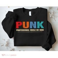 PUNK Professional Uncle No Kid Funny Uncle Sweatshirt thumb 2