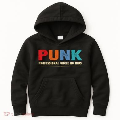 PUNK Professional Uncle No Kid Funny Uncle Kids Hoodie