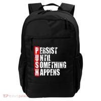 Push Persist Until Something Happens Motivational Backpack thumb 0