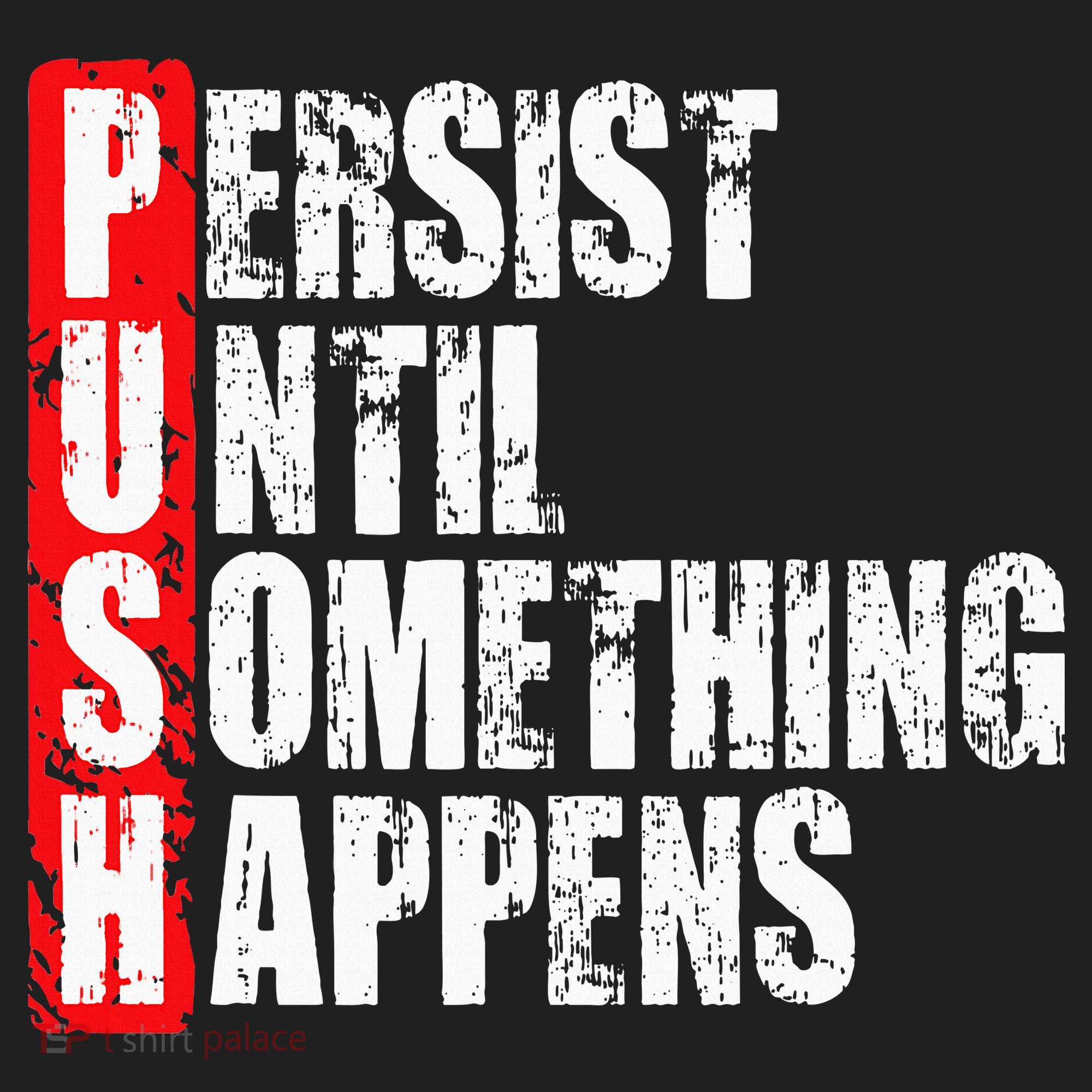 Push Persist Until Something Happens Motivational Hat