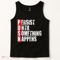 Push Persist Until Something Happens Motivational Tank Top thumb 2