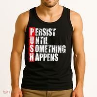Push Persist Until Something Happens Motivational Tank Top thumb 3