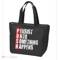 Push Persist Until Something Happens Motivational Tote Bag thumb 3