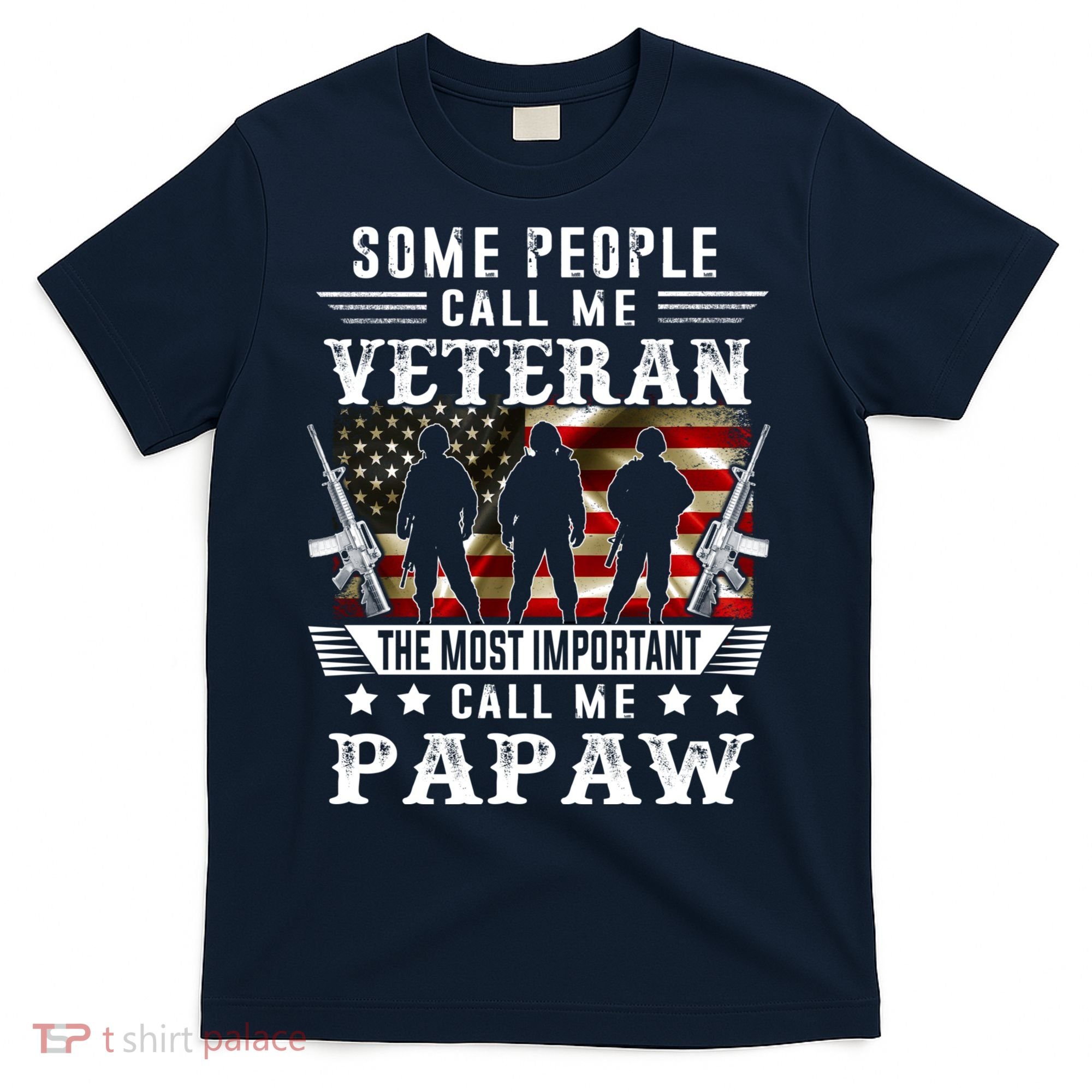 Proud Papaw Veteran American Flag Gifts VeteranS Day T-Shirt