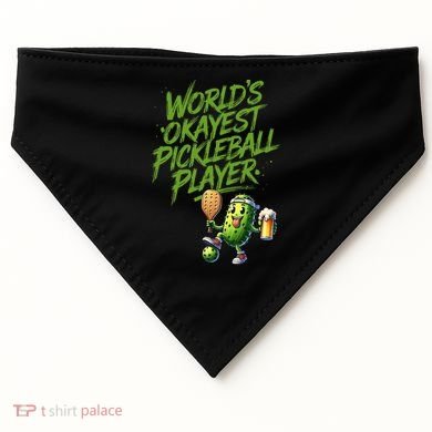 Pickle Player World's Okayest Pickleball  USA-Made Doggie Bandana