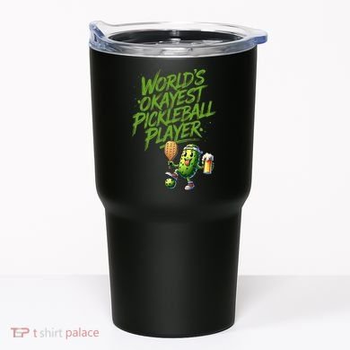 Pickle Player World's Okayest Pickleball  Tumbler