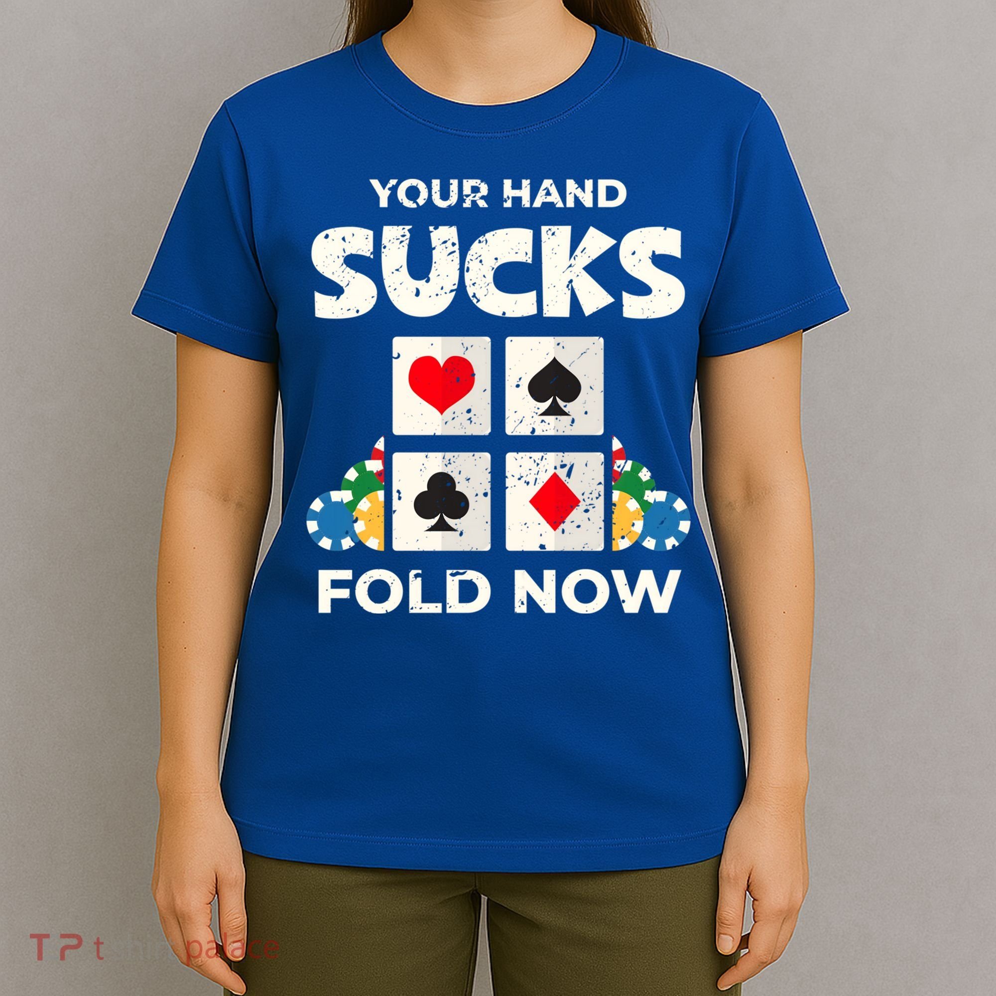 Poker Player Your Hand Sucks Funny Casino Dealer Gambler Gift T-Shirt