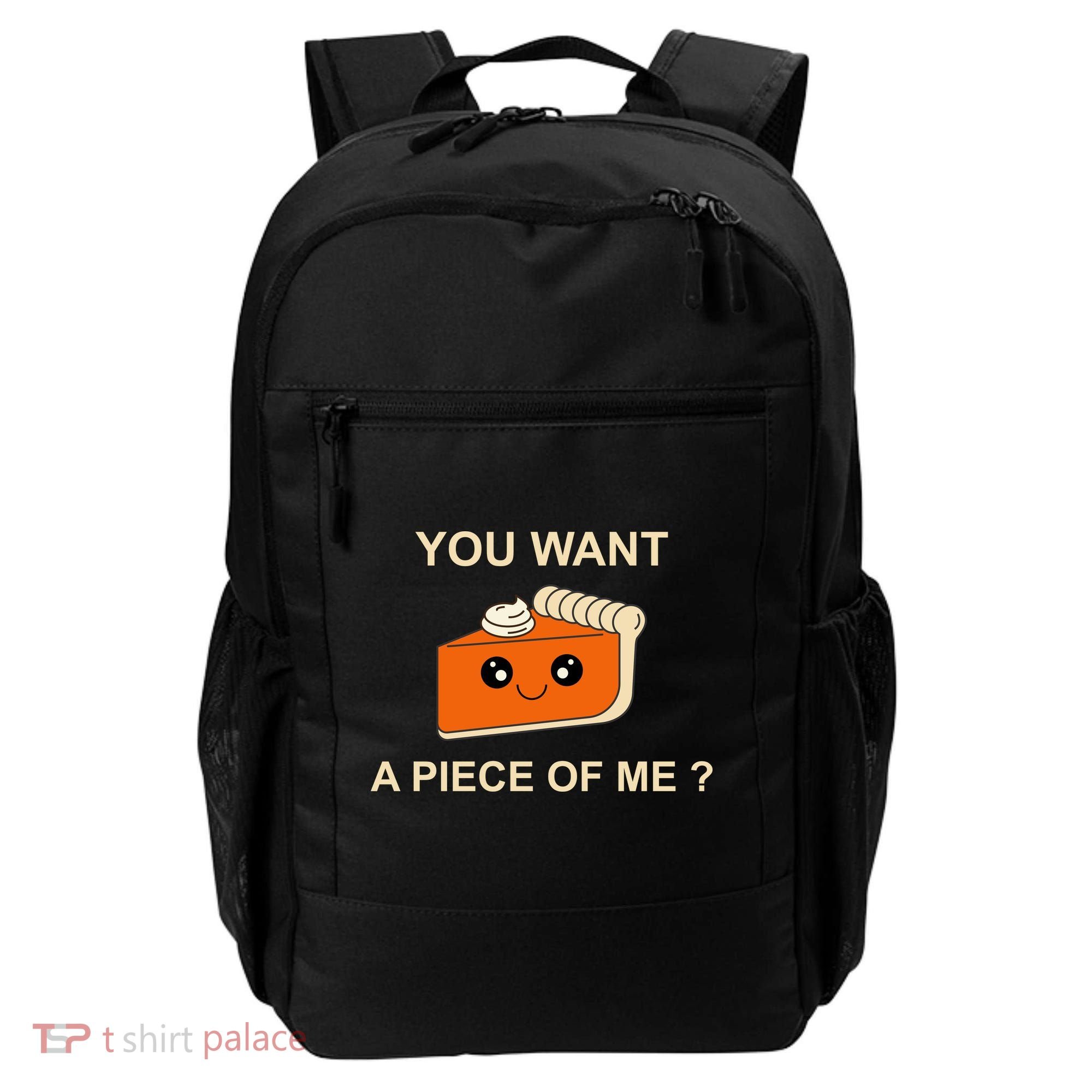 Pumpkin Pie You Want A Piece Of Me? Backpack