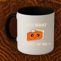 Pumpkin Pie You Want A Piece Of Me? Coffee Mug thumb 2