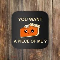 Pumpkin Pie You Want A Piece Of Me? Coaster thumb 0