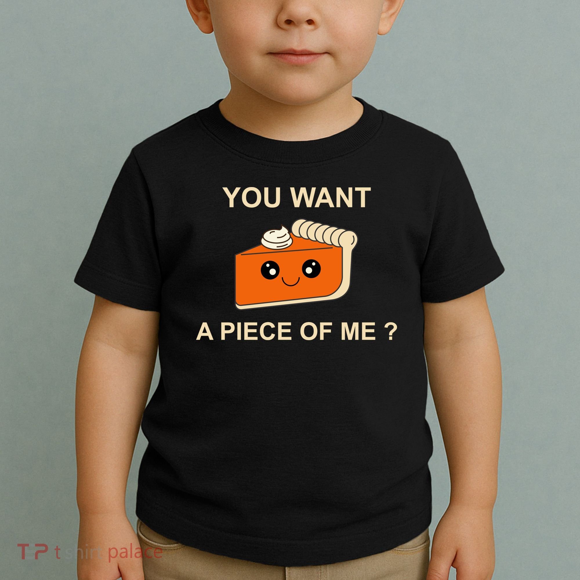 Pumpkin Pie You Want A Piece Of Me? Toddler T-Shirt