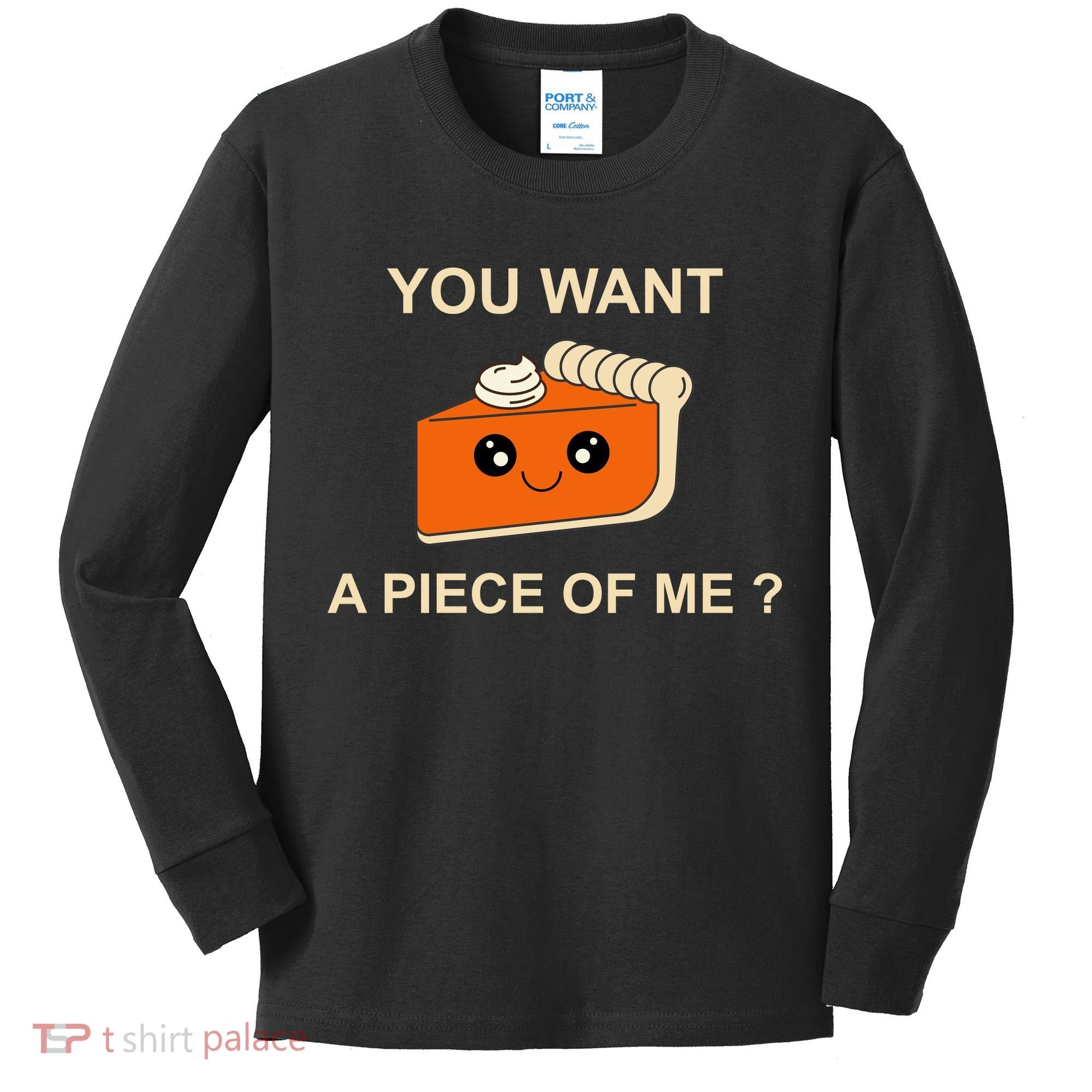Pumpkin Pie You Want A Piece Of Me? Kids Long Sleeve Shirt