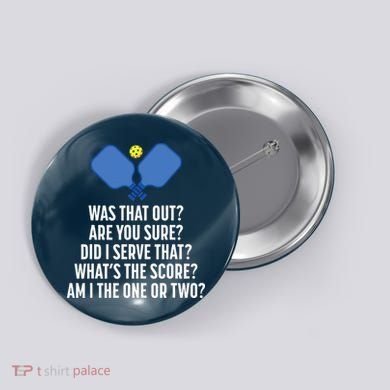 Pickleball Questions 1 Or 2 Who Served Funny Pickleball Button