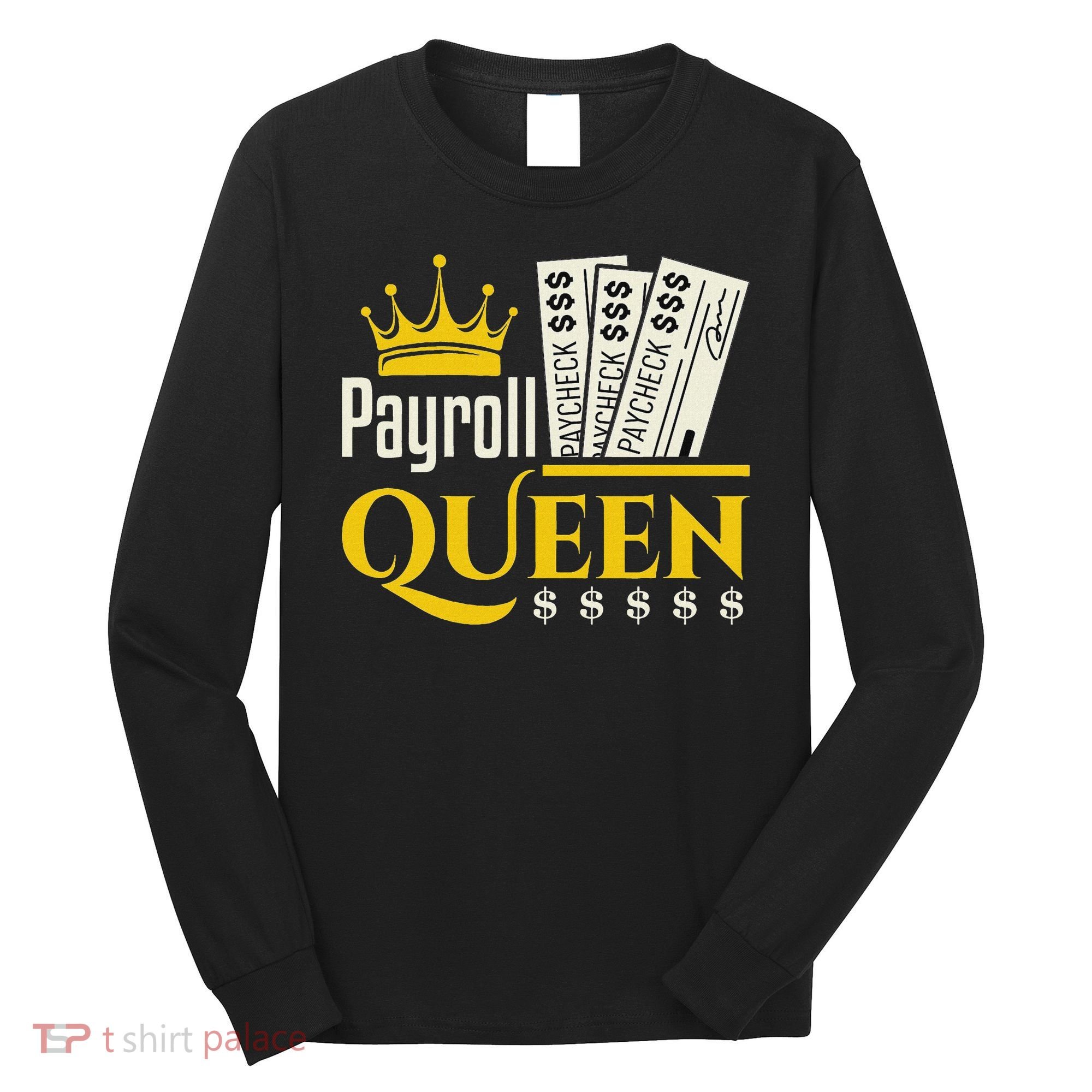 Payroll Queen Accounting Accountant Clerk Manager Long Sleeve Shirt