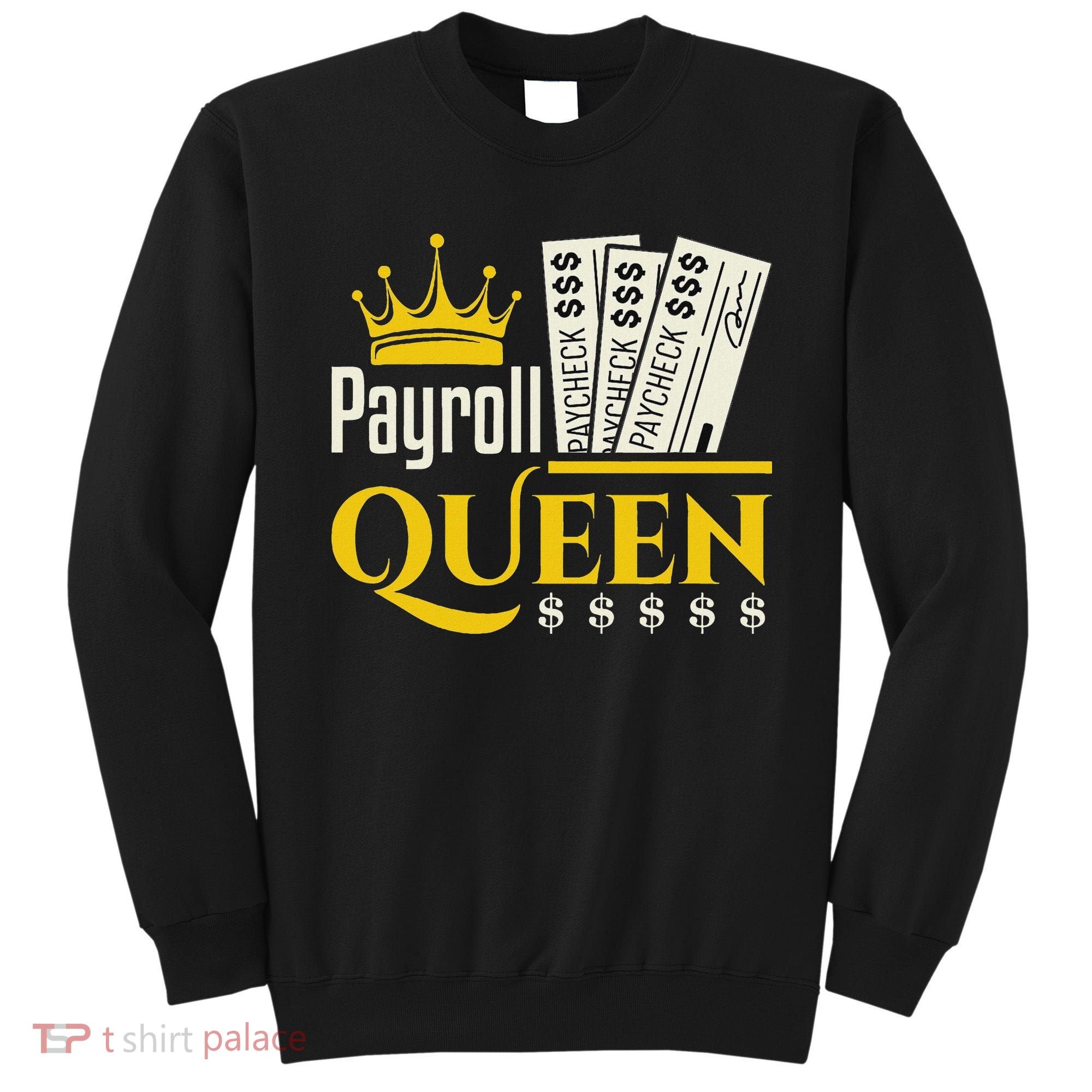Payroll Queen Accounting Accountant Clerk Manager Sweatshirt