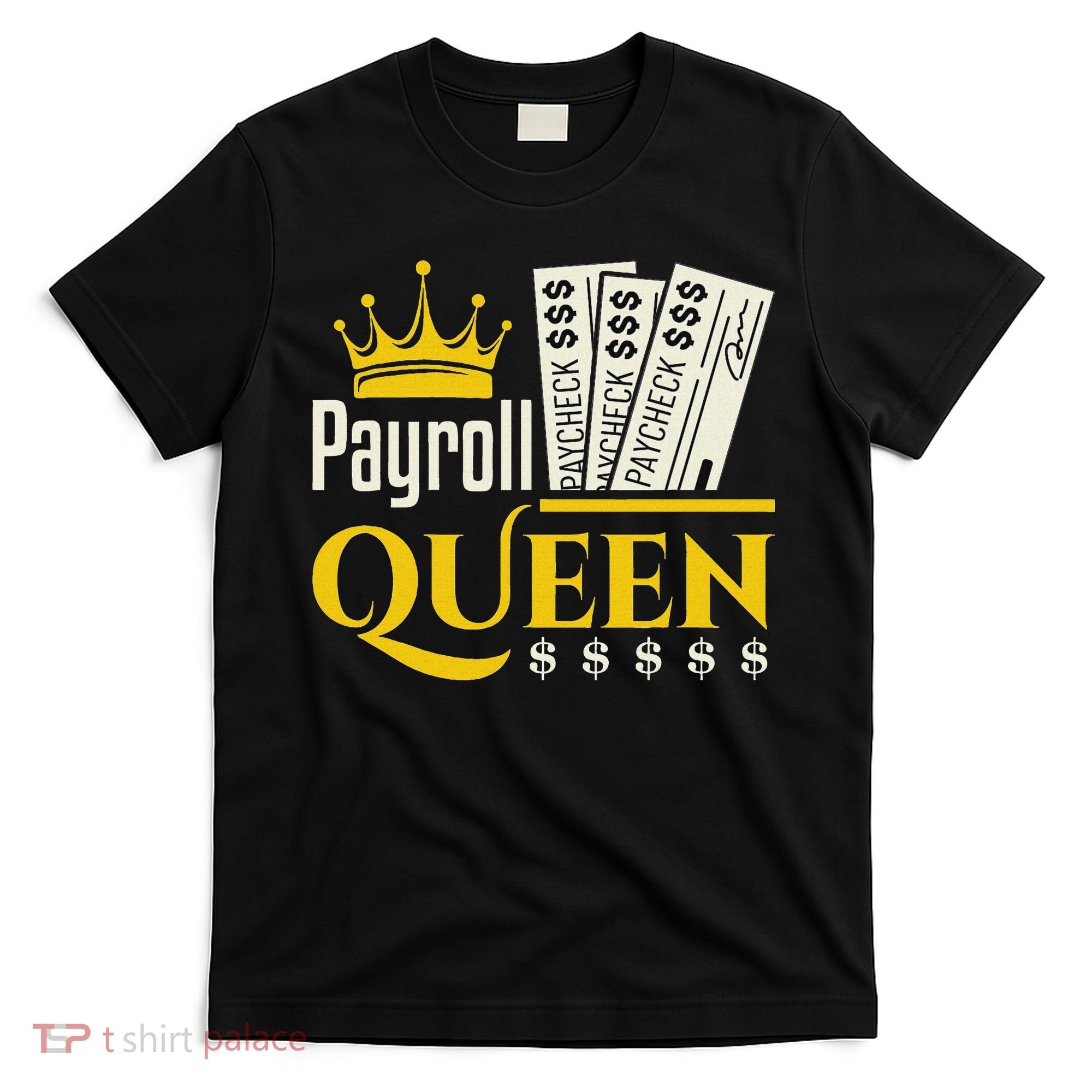 Payroll Queen Accounting Accountant Clerk Manager T-Shirt