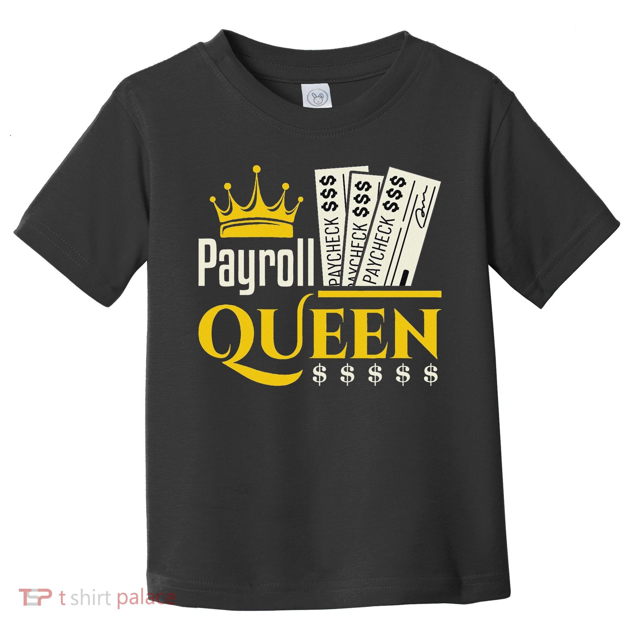Payroll Queen Accounting Accountant Clerk Manager Toddler T-Shirt