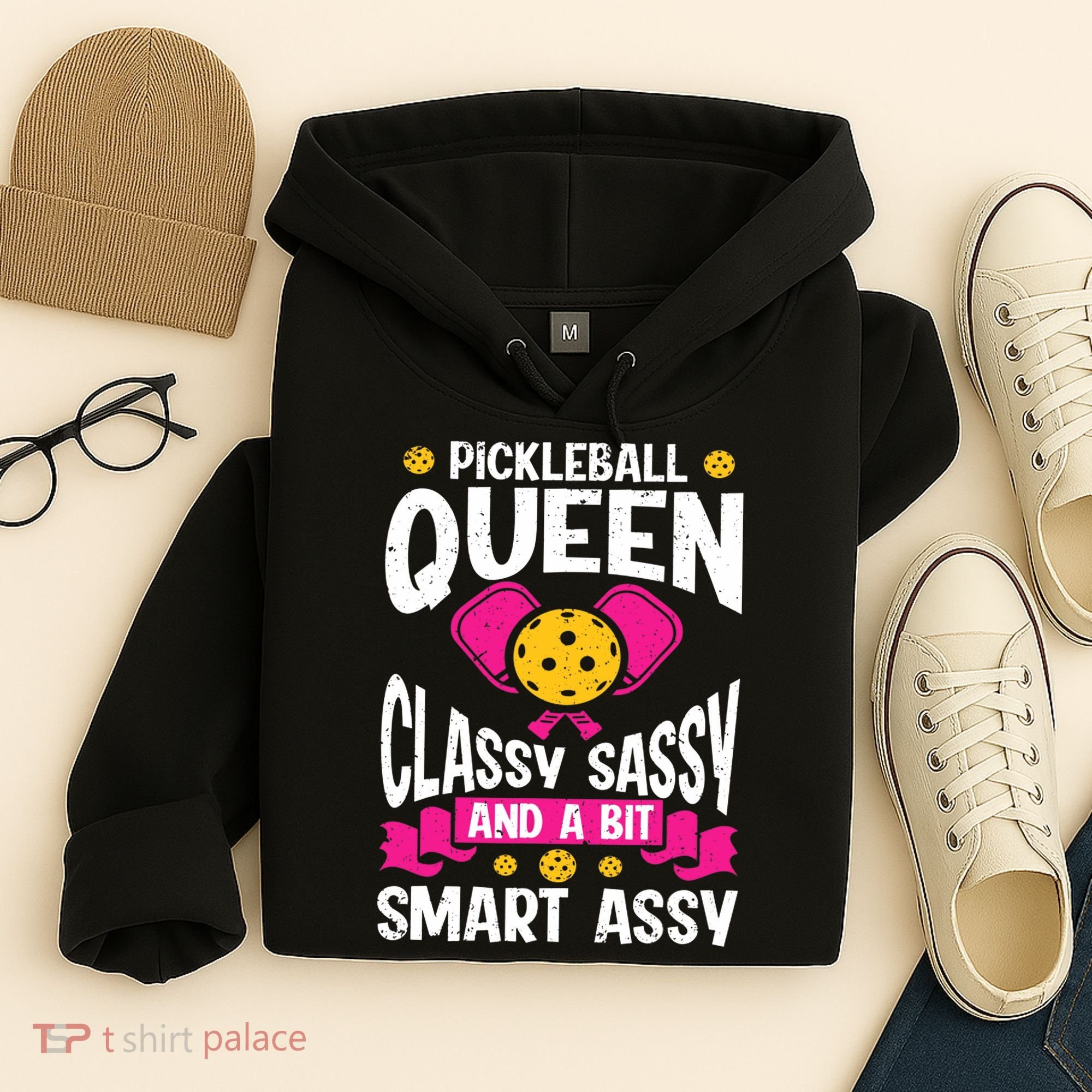 Pickleball Queen Classy Sassy And A Bit Smart Assy Hoodie