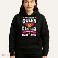 Pickleball Queen Classy Sassy And A Bit Smart Assy Hoodie thumb 5