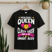 Pickleball Queen Classy Sassy And A Bit Smart Assy T-Shirt thumb 2