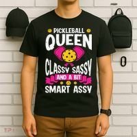 Pickleball Queen Classy Sassy And A Bit Smart Assy T-Shirt thumb 6