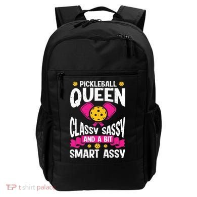 Pickleball Queen Classy Sassy And A Bit Smart Assy Backpack