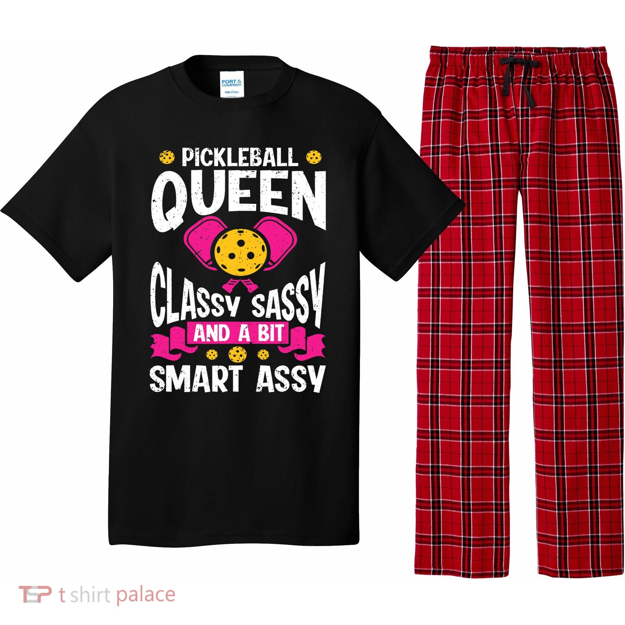 Pickleball Queen Classy Sassy And A Bit Smart Assy Pajama Set