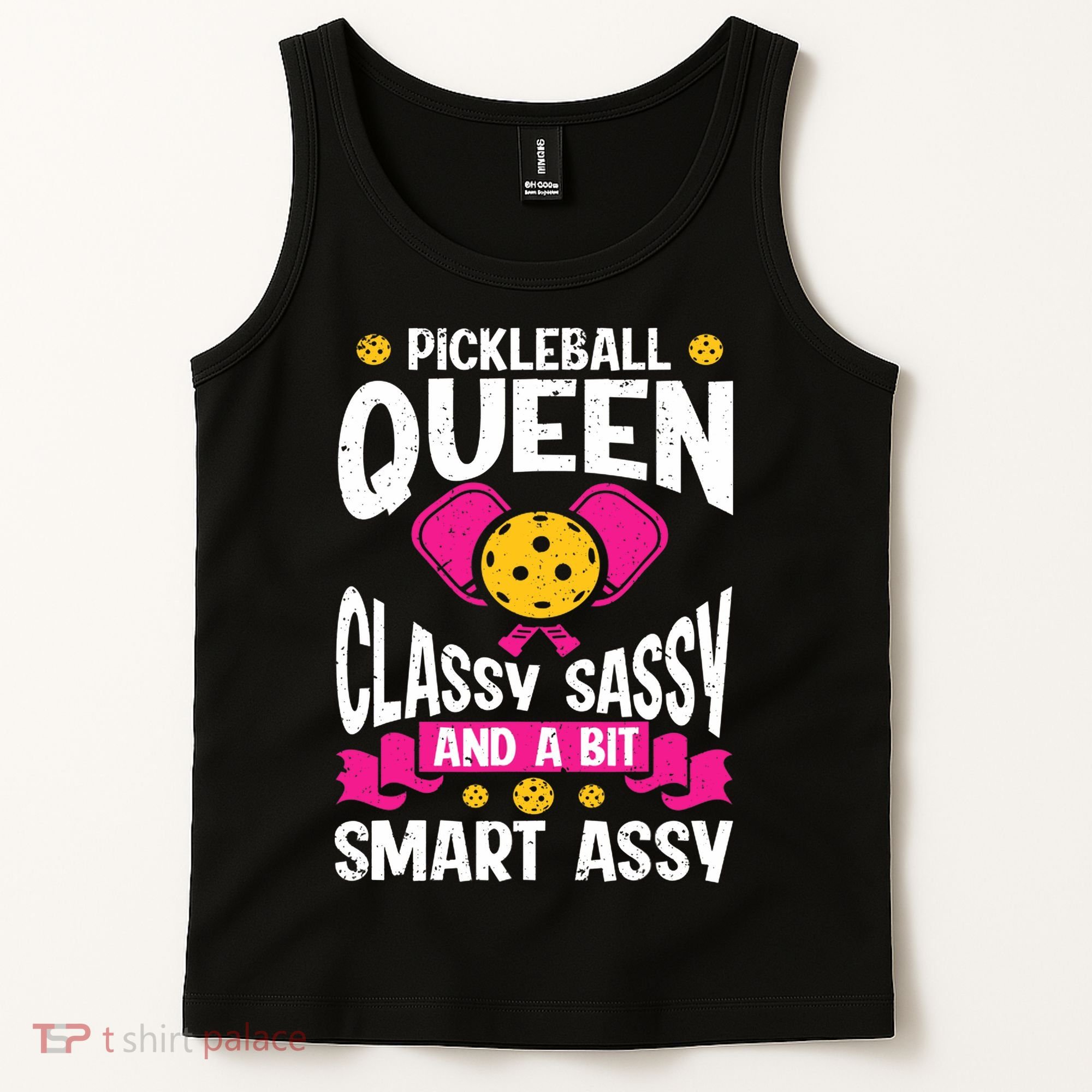 Pickleball Queen Classy Sassy And A Bit Smart Assy Tank Top