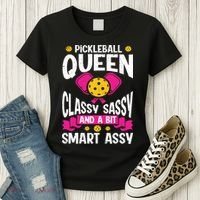 Pickleball Queen Classy Sassy And A Bit Smart Assy Women's T-Shirt thumb 3