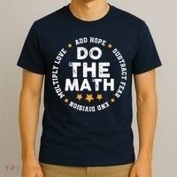 Positive Quote Inspiring Slogan Love Hope Fear Do The Math T-Shirt thumb 3