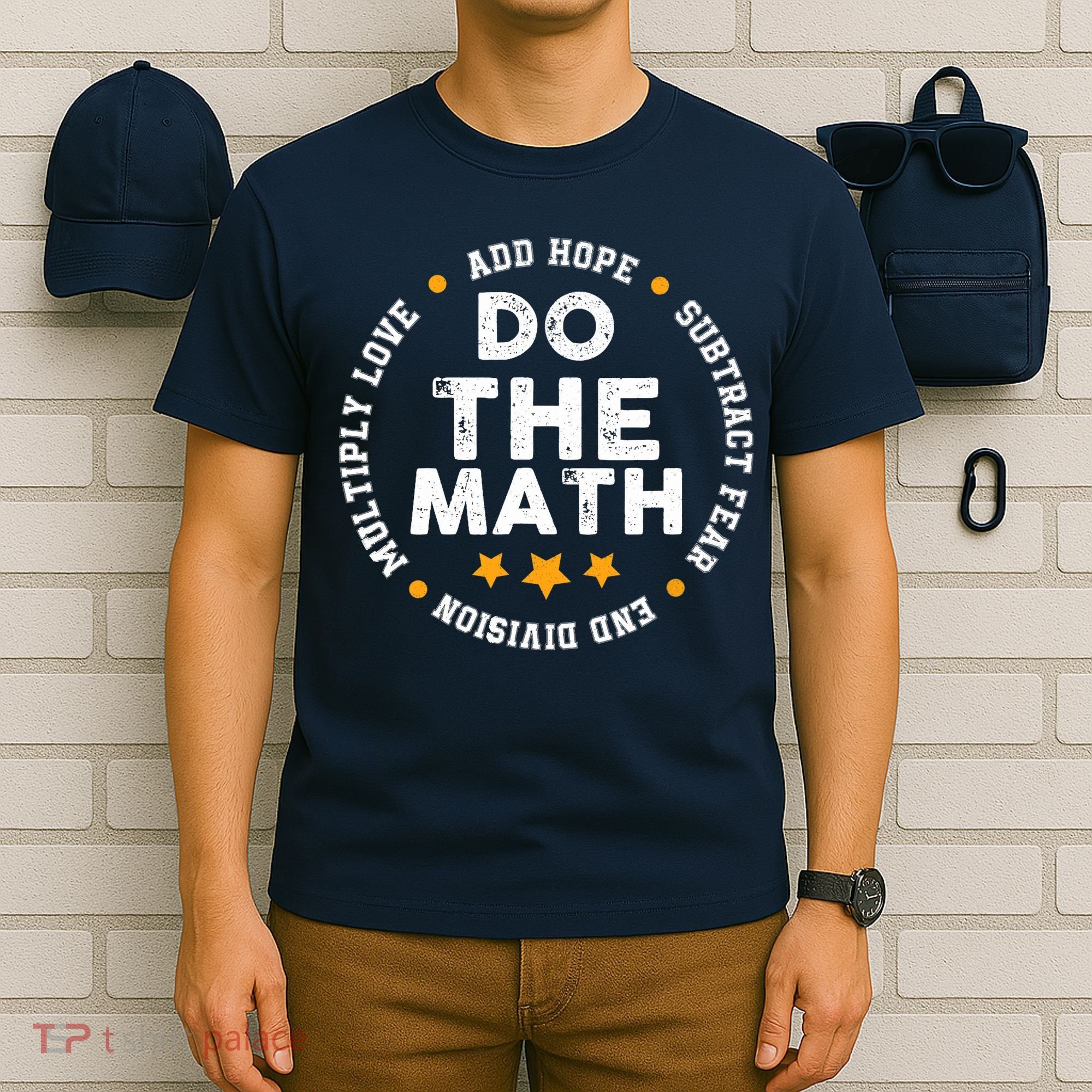 Positive Quote Inspiring Slogan Love Hope Fear Do The Math T-Shirt