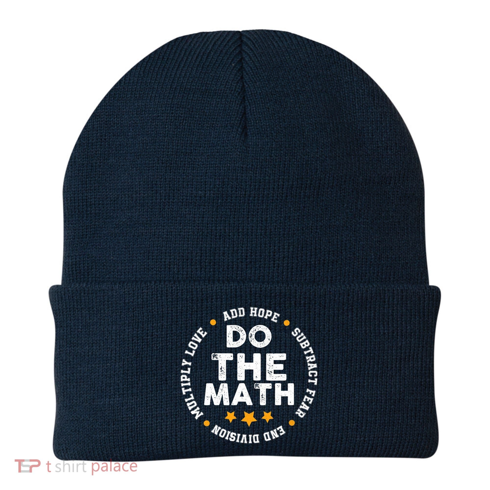 Positive Quote Inspiring Slogan Love Hope Fear Do The Math Beanie
