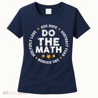 Positive Quote Inspiring Slogan Love Hope Fear Do The Math Women's T-Shirt thumb 0