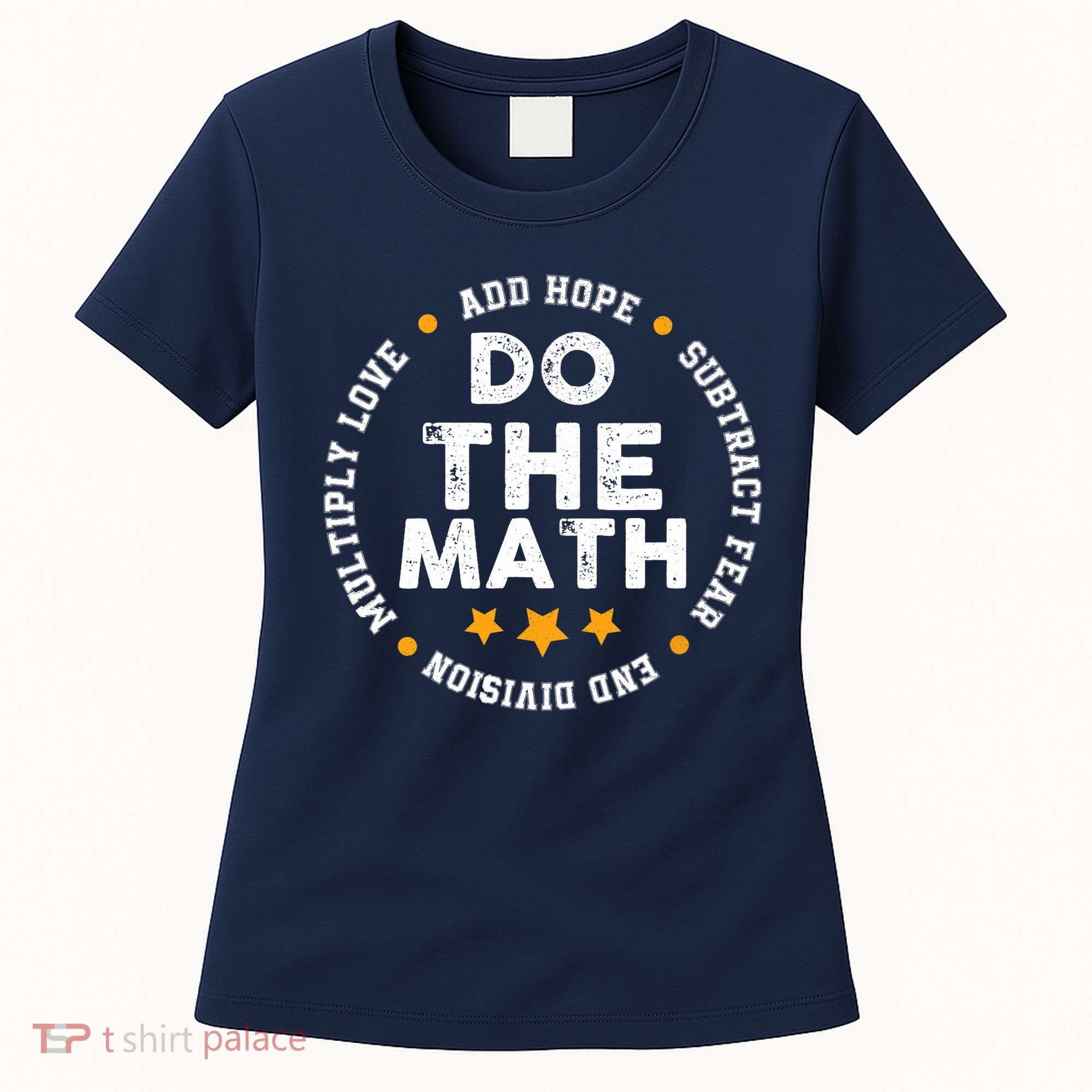 Positive Quote Inspiring Slogan Love Hope Fear Do The Math Women's T-Shirt