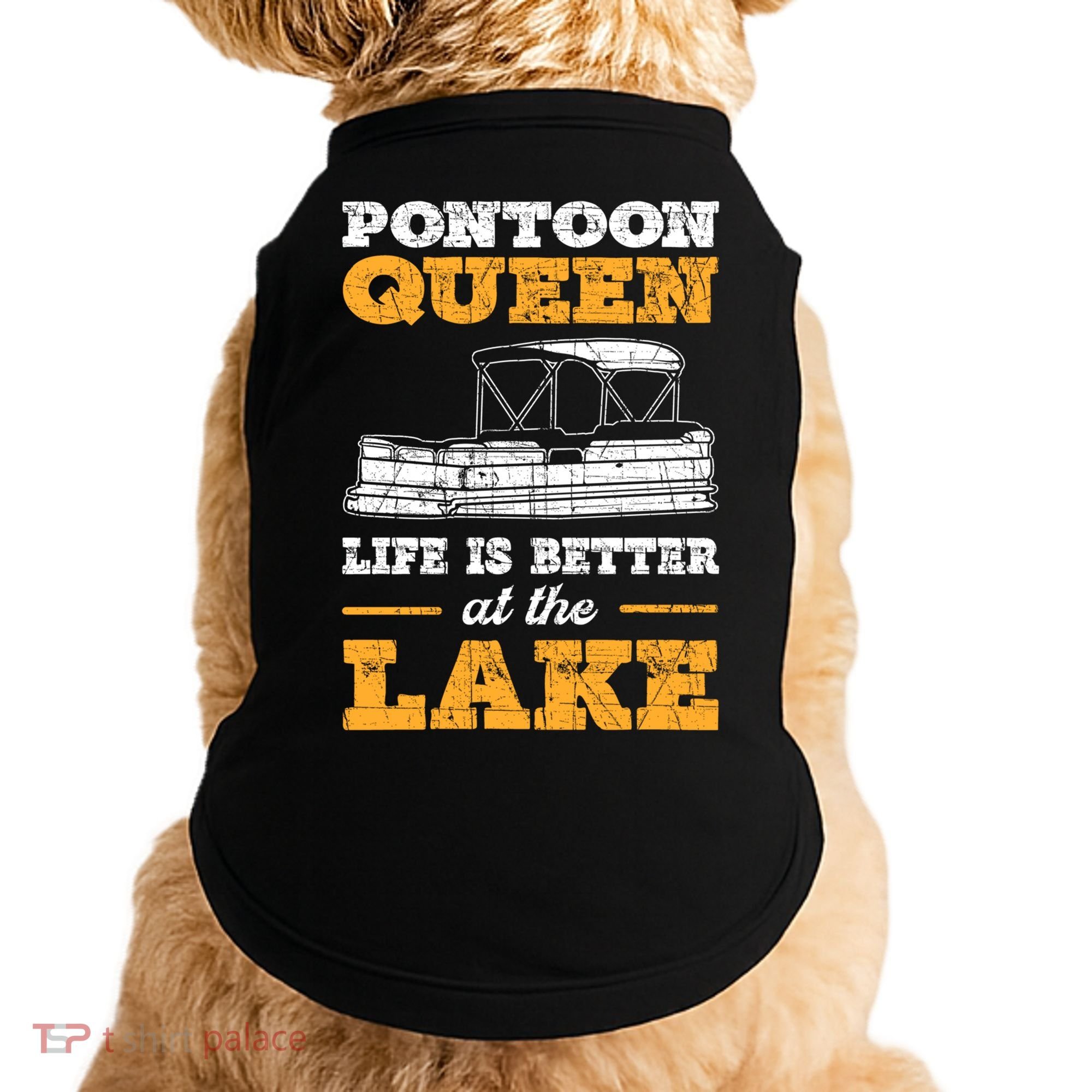 Pontoon Queen Life Is Better At The Lake Pontoon Boat Gift Doggie Tank