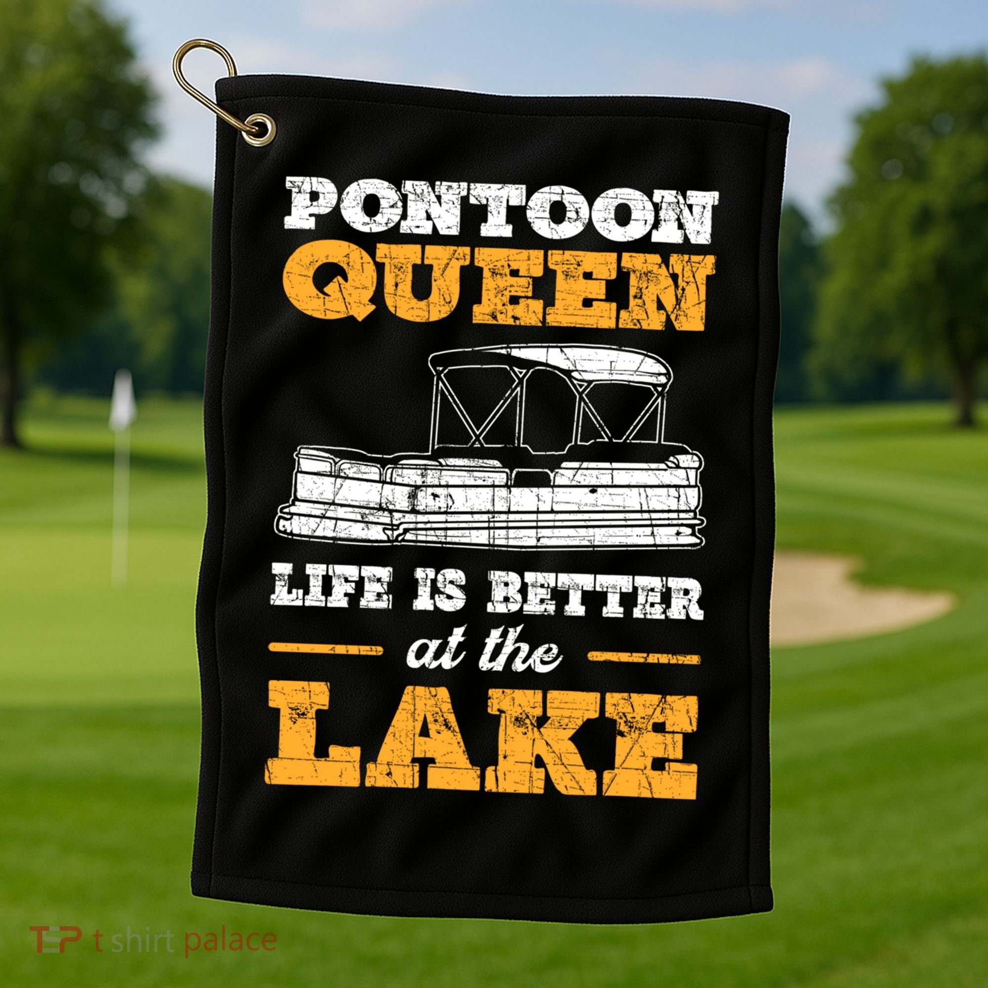 Pontoon Queen Life Is Better At The Lake Pontoon Boat Gift Golf Towel