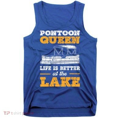 Pontoon Queen Life Is Better At The Lake Pontoon Boat Gift Tank Top