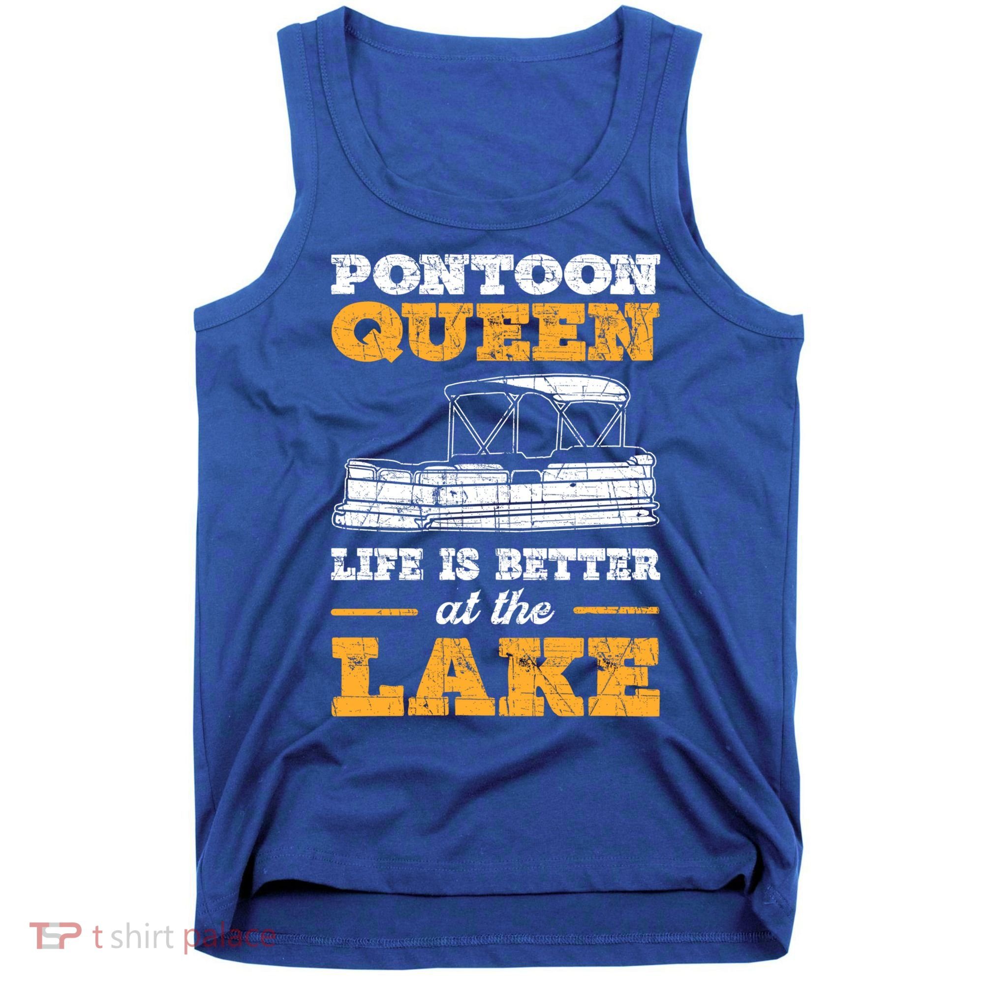 Pontoon Queen Life Is Better At The Lake Pontoon Boat Gift Tank Top