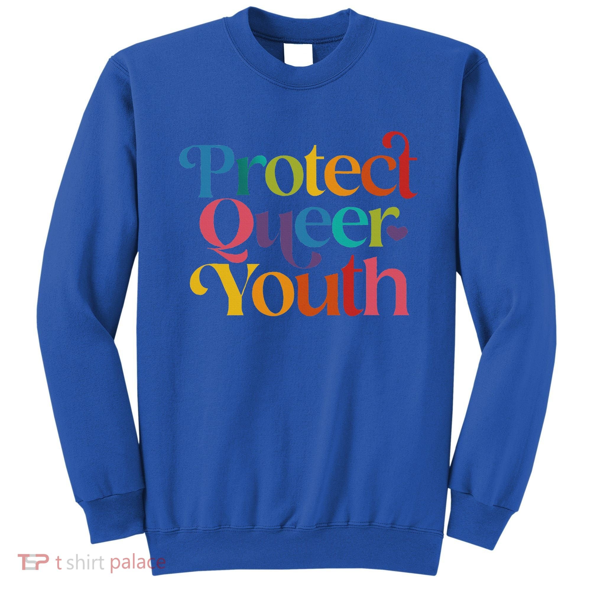 Protect Queer Pride Lgbtq Sweatshirt