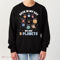 Pluto Quote We Had 9 Planets Galaxy Solar System Science Women's Sweatshirt thumb 0
