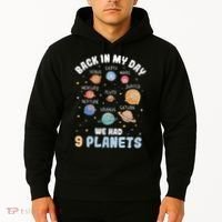 Pluto Quote We Had 9 Planets Galaxy Solar System Science Hoodie thumb 2