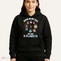 Pluto Quote We Had 9 Planets Galaxy Solar System Science Hoodie thumb 5