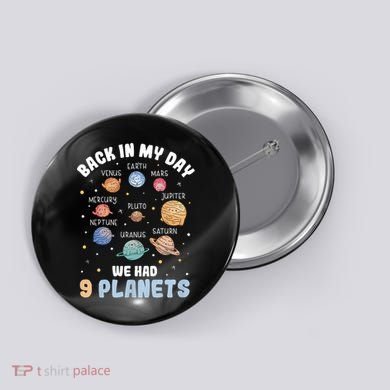 Pluto Quote We Had 9 Planets Galaxy Solar System Science Button