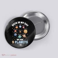 Pluto Quote We Had 9 Planets Galaxy Solar System Science Button thumb 0