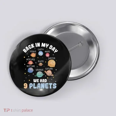 Pluto Quote We Had 9 Planets Galaxy Solar System Science Button