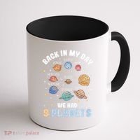 Pluto Quote We Had 9 Planets Galaxy Solar System Science Coffee Mug thumb 1