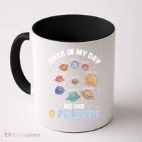 Pluto Quote We Had 9 Planets Galaxy Solar System Science Coffee Mug thumb 0