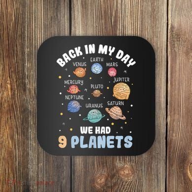 Pluto Quote We Had 9 Planets Galaxy Solar System Science Coaster