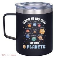 Pluto Quote We Had 9 Planets Galaxy Solar System Science 12oz Stainless Steel Coffee Mug thumb 2