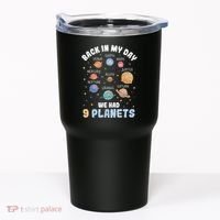 Pluto Quote We Had 9 Planets Galaxy Solar System Science Tumbler thumb 0